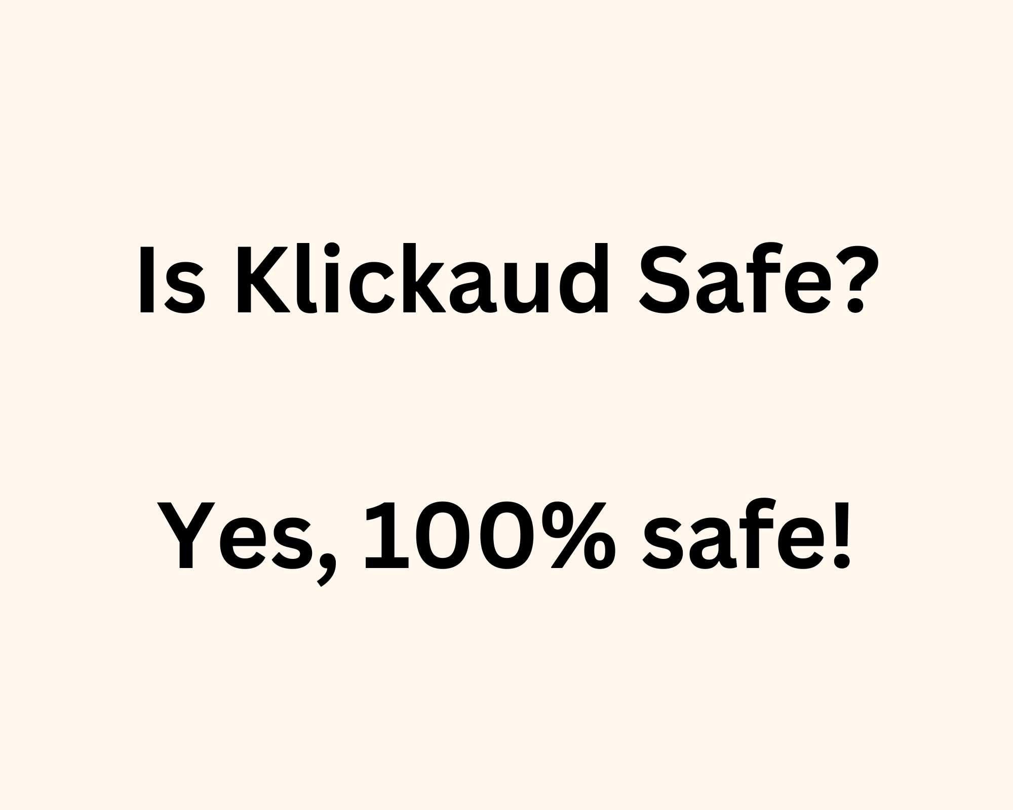 Is Klickaud safe?