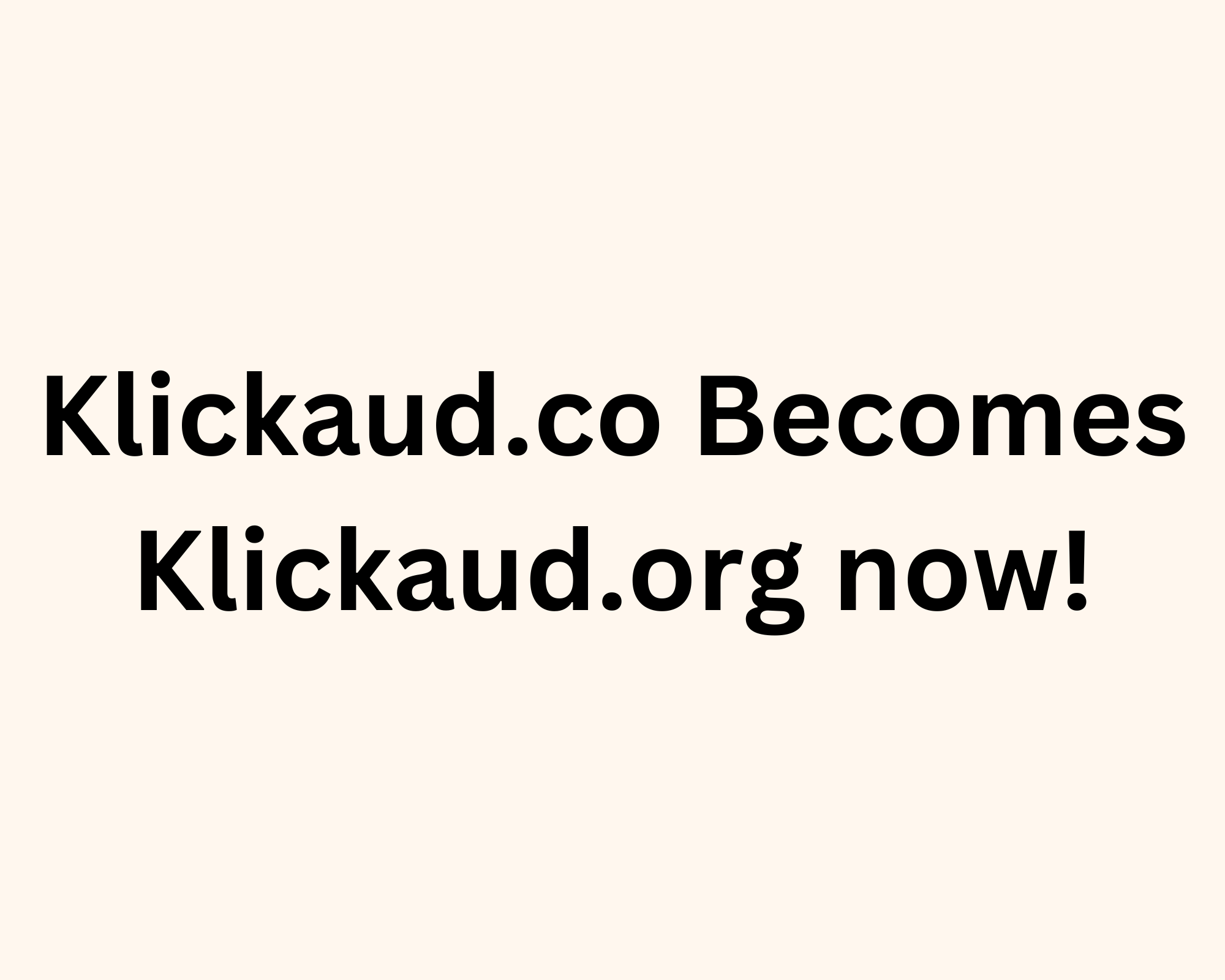 Klickaud.co becomes Klickaud.org